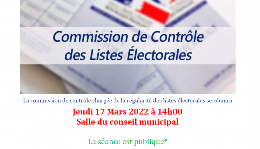 17/03/2022 - COMMISSION DE CONTRÔLE DES LISTES ÉLECTORALES EN SÉANCE PUBLIQUE*